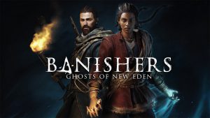 تریلر بازی Banishers Ghosts of New Eden